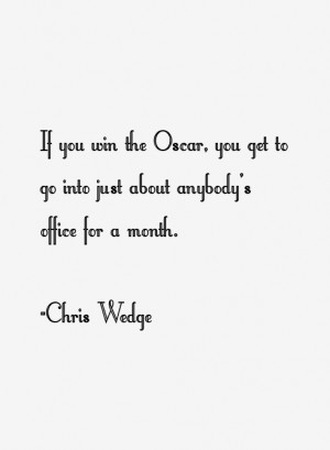 Chris Wedge Quotes amp Sayings