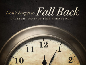 Daylight Savings Time Ends This Weekend - Change Your Clocks Back