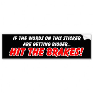 hit_the_brakes_funny_bumper_sticker_humor ...