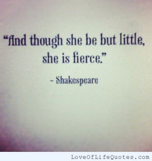William Shakespeare quote on being little and fierce