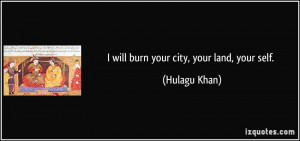 More Hulagu Khan Quotes