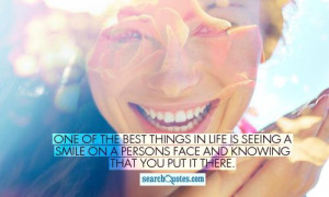... is seeing a smile on a persons face and knowing that you put it there