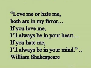 love-me-or-hate-me-shakespeare-quotes-sayings-pictures.jpg