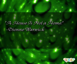 House Is Not a Home .