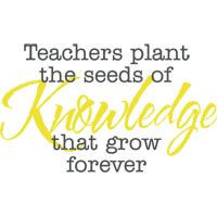 teacher plant the seeds quotes | Teachers Plant the Seeds of Knowledge ...