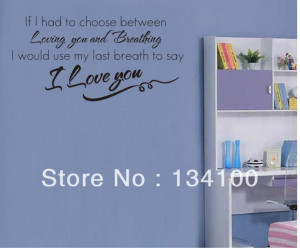 English-quote-If-i-had-to-choose-loving-you-and-breathe--easily ...