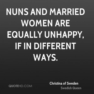Nuns and married women are equally unhappy, if in different ways.
