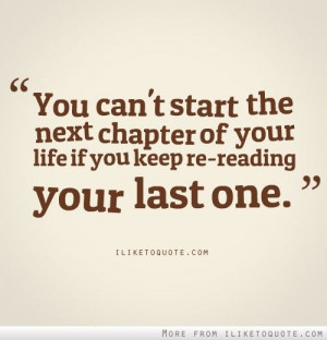 You can't start the next chapter of your life