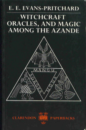 Witchcraft, Oracles and Magic among the Azande