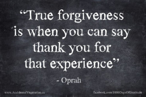 What is true forgiveness - Oprah, I will never say this about some ...