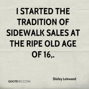 started the tradition of sidewalk sales at the ripe old age of 16.