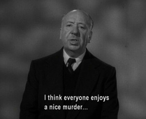 Enjoying a nice murder ..... Hitchcock