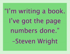 Steven wright, quotes, sayings, writing a book, funny, humorous