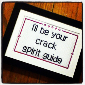 Quote from HBO Girls Crack spirit guide cross stitch. $35.00, via Etsy ...
