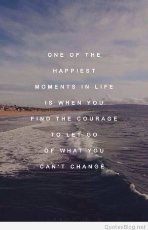 Let go of what you can’t change quote