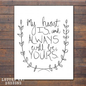 Printable Jane Austen Quote, My Heart is and Always Will be Yours ...