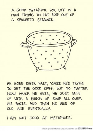 Possibly Words To Live By