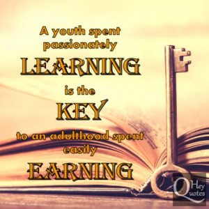 Inspirational quote for students about learning in youth key to ...