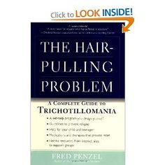 The Hair-Pulling Problem: A Complete Guide to Trichotillomania LOVE IT ...