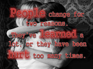 ... , They Have Learned Alot, or they have been hurt Too Many Times
