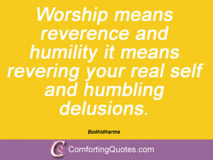 File Name : wpid-quote-from-bodhidharma-worship-means-reverence-and ...