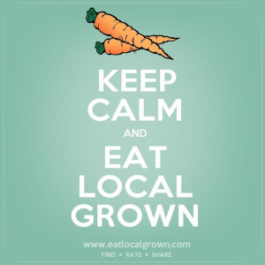 Eat local grown.