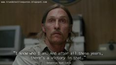 ... victory in that. Rust Cohle, True Detective Quotes #truedetective More