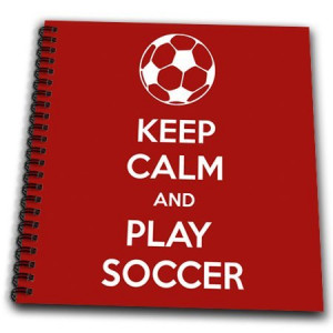 EvaDane - Quotes - Keep calm and play soccer. Soccer Lovers. Goalie ...