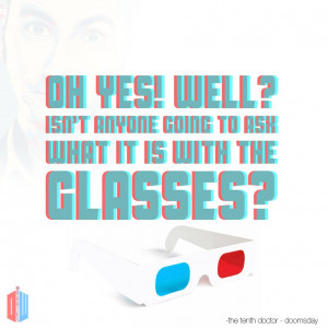 3D Glasses - Tenth Doctor by Doctor-Who-Quotes
