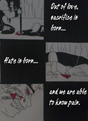 Naruto: Out of Love, Sacrifice Is Born... by xBROTHERxFEZELx