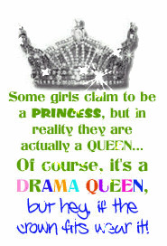 Drama Queen Quotes And Sayings. QuotesGram