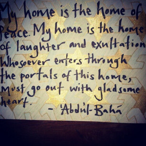 My home is the home of peace. My home is the home of joy and delight ...