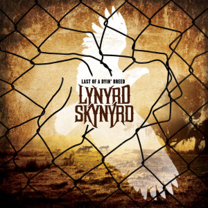 Last Of A Dying Breed, novo álbum do Lynyrd Skynyrd será lançado no ...