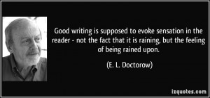 Good writing is supposed to evoke sensation in the reader - not the ...