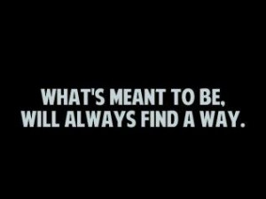 Whats Meant To Be