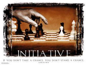 initiative and the ability to take initiative defines the life of the ...