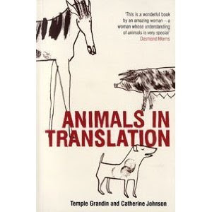 ... what I thought until I read Temple Grandin's Animals in Translation