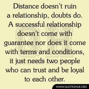 Distance doesn’t ruin a relationship, doubts do. A successful ...