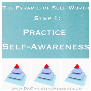 The Pyramid of Self-Worth” Step 1–Practice Self-Awareness (& video ...