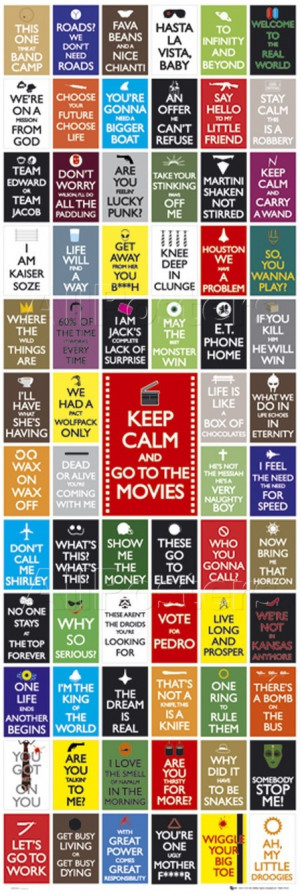Keep Calm- Movie quotes