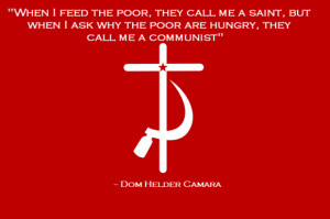 When I feed the poor…” Dom Helder Camara