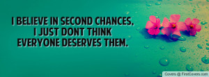 believe in second chances , Pictures , i just dont think everyone ...