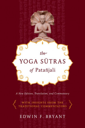 Edwin F. Bryant The Yoga Sutras of Patañjali