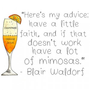 ... mimosas #cheers #solidadvice #quotes #blairwaldorf via @lspaceswim