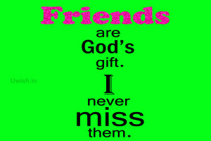 Friendship Quotes -Friends are God's Gift e greeting cards and wishes.