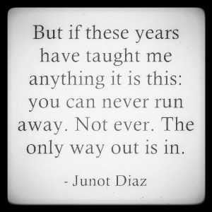 ... Quotes, Inspiration Style, Pain Love Quotes, Junot Diaz Quotes