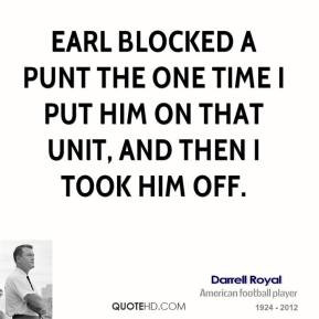darrell-royal-quote-earl-blocked-a-punt-the-one-time-i-put-him-on.jpg