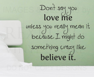 ... -Sticker-Quote-Vinyl-Art-Lettering-Removable-Dont-Say-You-Love-Me-L52
