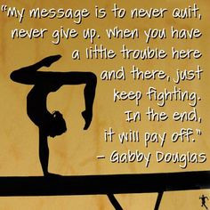 Inspirational words by Gabby Douglas. DD13 has to read a biography and ...