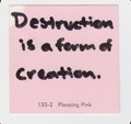 Destruction/creation